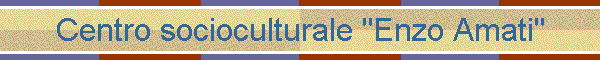 Centro socioculturale "Enzo Amati"