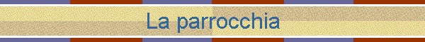 La parrocchia